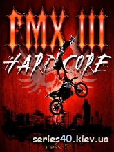 FMX III: Hardcore | 240*320