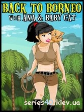 Back To Borneo: With Ana & Baby Cat | 240*320