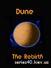 Dune: The Rebirth v.0.45.49 | 240*320