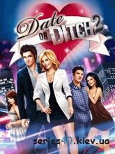 Date Or Ditch 2 (Анонс) | 240*320