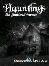 Hauntings: The Abonded Mansion (Русская версия) | 240*320