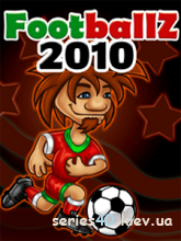 Footballz 2010(Русская версия) | 240*320