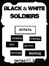 Black & White Soldiers (Русская версия) | 240*320