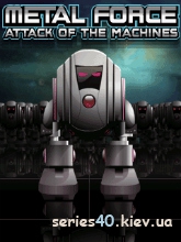 Metal Force: Attack of the Machines | 240*320